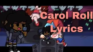 Friday night funkin’ Carol Roll Lyrics V.S. Carol mod