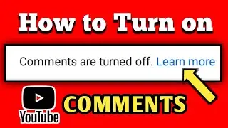How To Turn On Comments On YouTube ? | Enable YouTube Comments Step by Step