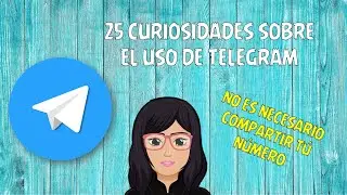 25 Curiosidades sobre el uso de TELEGRAM
