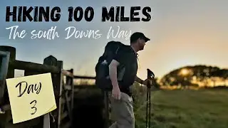 Wild Camping on The South Downs Way | Long Distance Thru-Hike | Walking 100 Miles