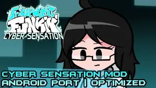 Friday Night Funkin Cyber Sensation MOD Android Port Optimized