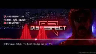 Dr.Disrespect - Gillette (The Best A Man Can Get) By 199X [Bass Boosted]