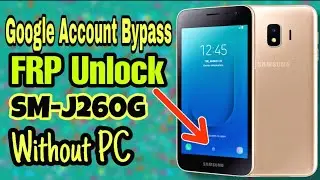 Samsung J2 Core (SM-J260G) Frp/ Bypass Google Account Without Pc/Android 8,9/ latest sequrity Update