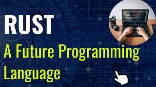 Rust is most loved programing language now| Rust Programming Introduction