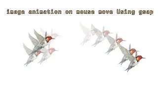 Image Animation on Mouse Move Using GSAP | Make bird move Using HTML CSS and GSAP