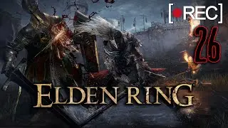 ELDEN RING: Shadow of the Erdtree ◤ PART 26