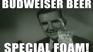Budweiser Beer Commercial  - Special Foam