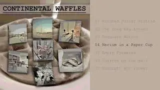 Continental Waffles (full album)