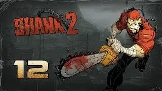 Shank 2 - Lets Play #12 /w Zabermoul