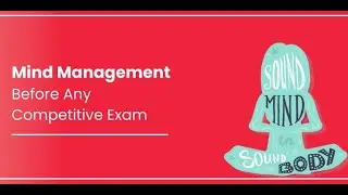 Mind Management Before Any Competitive Exam || Psychology