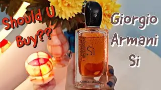 Giorgio Armani Si EDP Perfume Review