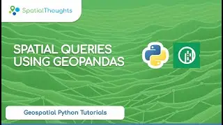 Python Tutorial: Spatial Queries using GeoPandas