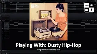Dusty Hip Hop by XXL Audio | Review | Computer Music Academy