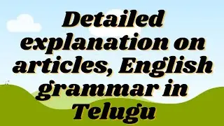 Articles in English grammar explanation in Telugu