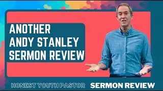 Does Andy Stanley Know Church History? 😦