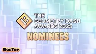 The Geometry Dash Awards 2025: Nominees