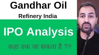 Gandhar Oil Refinery India IPO | Gandhar Oil IPO | Review | GMP |cello world | analyzing any company