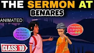 The Sermon at Benares Class10 / Animation / Full ( हिंदी में ) Explained / chapter-10 / summary