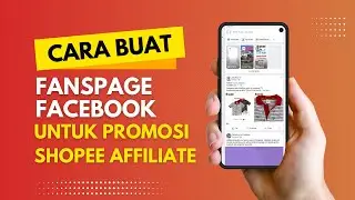 Cara Membuat Fanspage Facebook Untuk Promosi Shopee Affiliate