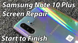 The Best Samsung Galaxy Note 10 plus Teardown Screen/glass repair Start to finish