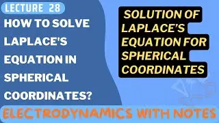 How to Solve Laplace's Equation in Spherical Coordinate | laplace's equation in spherical coordinate