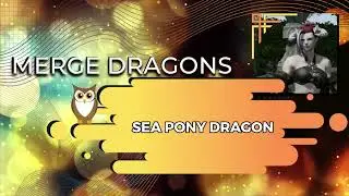 Merge Dragons | Sea Pony Dragons - Complete Chain (sea horse)