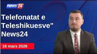 16 Mars 2026📞Telefonatat e Teleshikuesve