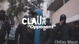 ClaUr-Opposant(Clip officiel)//Orlins Music