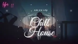 Free FLP File | Khi Em Lớn - Chill House | FL Studio Free Download