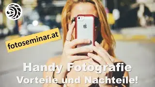 Handy Fotografie: Vorteile und Nachteile - mizerovsky.com