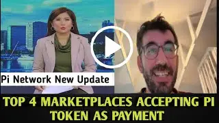 Pi Network Update: Top 4 Marketplaces Accepting Pi Token As Payment 