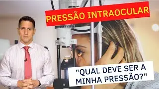 Qual é a pressão intraocular adequada para cada paciente? | Dr. Arthur Farache