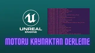 Unreal Engine 5 | Motoru Kaynaktan Derleme