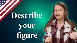 Describe your figure in English - what you look like