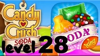 Candy Crush Soda Saga Level 28 - No Booster HD