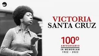 Victoria Santa Cruz | 100º Aniversario, In Memoriam 1922-2022 (Full Album) | Music MGP