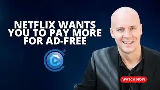 Netflix Wants You to Pay More For Ad-Free