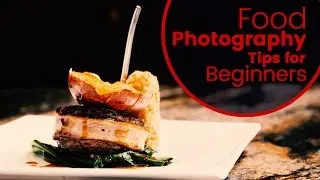 Food Photography Tips For Beginners