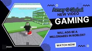 Will AGG be a milloniares in Roblox?