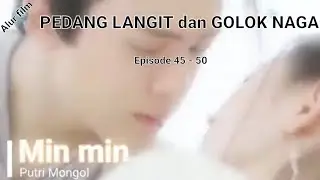 PEDANG LANGIT dan GOLOK NAGA (episode 45 - 50)