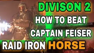 DIVISION 2 OPERATION IRON HORSE RAID 2ND BOSS CAPTAIN FIESER (GUIDE ON HOW TO BEAT HIM) BEST METHOD