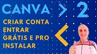 2. Registar no Canva e Entrar - Versão Grátis e PRO - Instalar o Canva | Design Gráfico e Multimédia