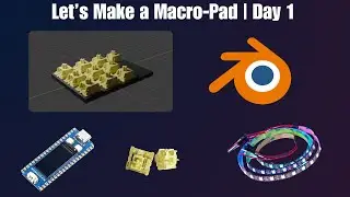 Let's Build a Macro-Pad | Day 1