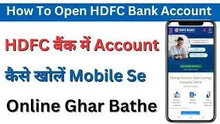 How to open Bank Account in HDFC Bank online | HDFC me Bank Account kaise Open Kare online mobile se