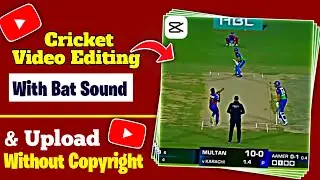How to edit Cricket Video & Upload on YouTube Without Copyright | Baloch Editz