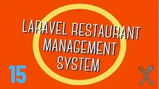 Laravel Restaurant Management System -15- (update tickets)