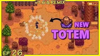 The Treasure Totem | v1.6 & Remix: Ep. 26 | Stardew Valley