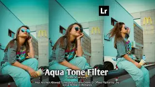 How To Edit Aqua Tone Filter By Using Lightroom Mobile App