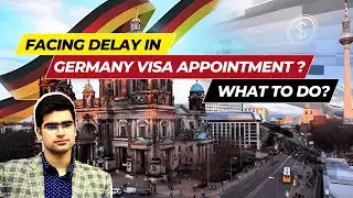 Important | Facing delay in Germany Visa Appointment? What to do? Germany Visa Appointment Waitlist