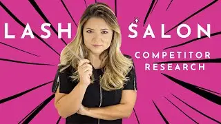 Lash and Beauty Salon Competitor Research